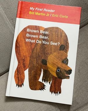 Brown Bear, Brown Bear, What Do You See?